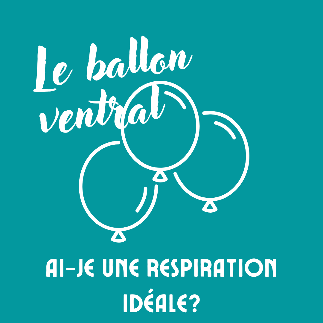 Le Ballon ventral : ai-je une respiration idéale?