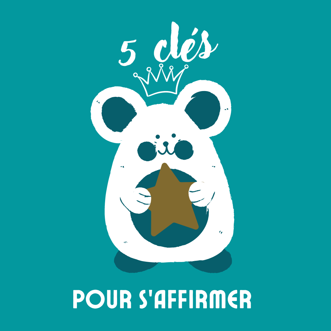 5 clés pour s’affirmer